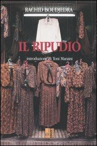 Il ripudio - Rachid Boudjedra - Libro Edizioni Lavoro 2004, L'altra riva | Libraccio.it