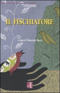 Il fischiatore - Ondjaki - Libro Edizioni Lavoro 2005, L'altra riva | Libraccio.it