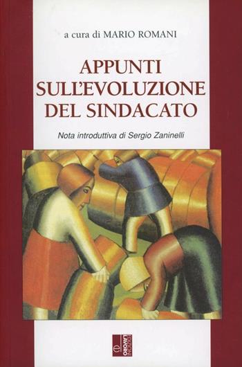 Appunti sulla evoluzione del sindacato  - Libro Edizioni Lavoro 2006 | Libraccio.it