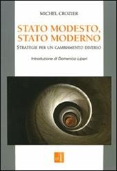 Stato modesto, stato moderno. Strategie per un cambiamento diverso