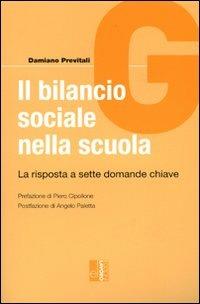 Il bilancio sociale nella scuola. La risposta a sette domande chiave - Damiano Previtali - Libro Edizioni Lavoro 2010, Guide el | Libraccio.it