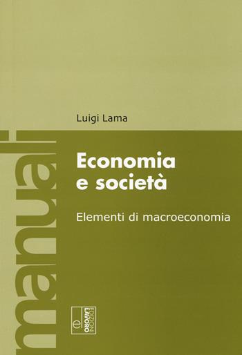 Economia e società. Elementi di macroeconomia - Luigi Lama - Libro Edizioni Lavoro 2017, Manuali EL | Libraccio.it