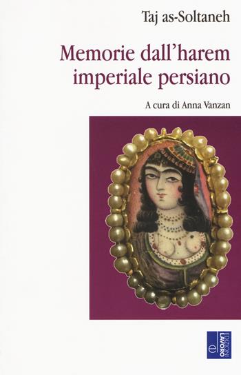 Memorie dall'harem imperiale persiano - Taj as-Soltaneh - Libro Edizioni Lavoro 2018, L'altra riva | Libraccio.it