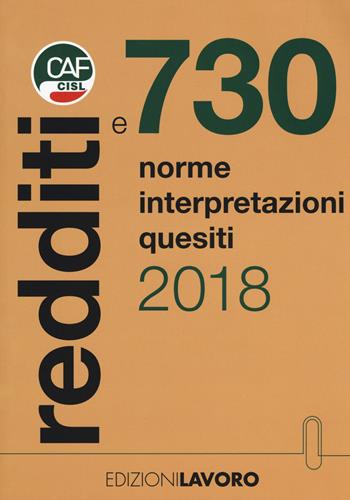 Redditi e 730. Norme interpretazioni quesiti - Franco Galvanini, Graziano De Munari, Serena Rossi - Libro Edizioni Lavoro 2018, Fuori collana | Libraccio.it