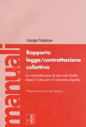 Rapporto legge/contrattazione collettiva. La contrattazione di secondo livello dopo il Jobs act e il «decreto dignità». Con Contenuto digitale per download e accesso online