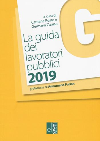 La guida dei lavoratori pubblici. Con aggiornamento online  - Libro Edizioni Lavoro 2019, Guide | Libraccio.it