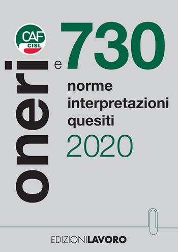 Oneri e 730. Norme interpretazioni quesiti  - Libro Edizioni Lavoro 2020, Fuori collana | Libraccio.it