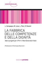 La fabbrica delle competenze e della dignità. Idee e progetti per il PNRR: Next Generation Italia