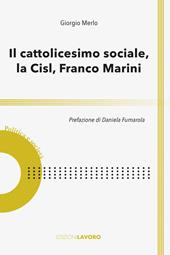 Il cattolicesimo sociale, la Cisl, Franco Marini