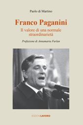 Franco Paganini. Il valore di una normale straordinarietà