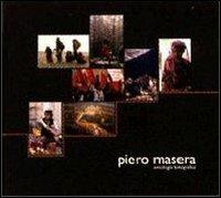 Piero Masera. Antologia fotografica  - Libro L'Artistica Editrice 2001, Imago mundi. Libri fotografici | Libraccio.it