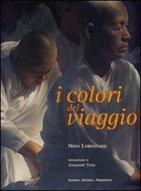 I colori del viaggio - Nino Lorenzato - Libro L'Artistica Editrice 2008, Imago mundi. Libri fotografici | Libraccio.it