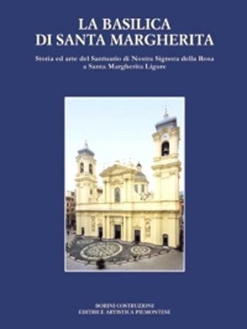 La Basilica di Santa Margherita  - Libro L'Artistica Editrice 2002, Fragmenta1. Arte e architettura | Libraccio.it
