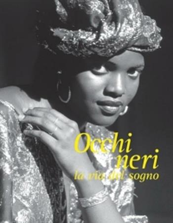 Occhi neri. La via del sogno - Mario Tible - Libro L'Artistica Editrice 2008, Imago mundi. Libri fotografici | Libraccio.it