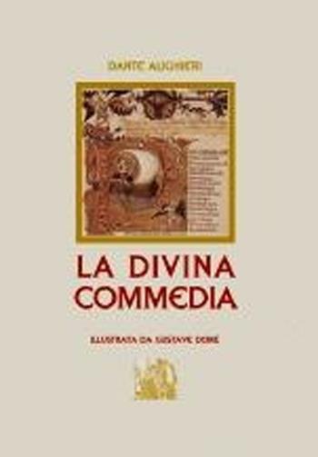 La Divina Commedia - Dante Alighieri - Libro L'Artistica Editrice 2008, Excelsa. Opere scelte | Libraccio.it