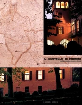 Il Castello di Piobesi. Cronache di un restauro  - Libro L'Artistica Editrice 2005, Fragmenta1. Arte e architettura | Libraccio.it
