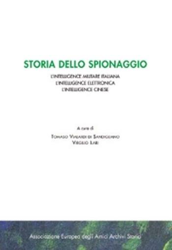 Storia dello spionaggio  - Libro L'Artistica Editrice 2008, Antropos. Storia, civiltà e paesi | Libraccio.it