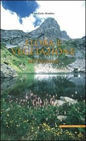 Flora e vegetazione del Piemonte. Ediz. illustrata