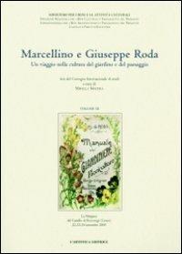 Marcellino e Giuseppe Roda. Un viaggio nella cultura del giardino e del paesaggio  - Libro L'Artistica Editrice 2011, Fragmenta2. Paesaggi e territorio | Libraccio.it