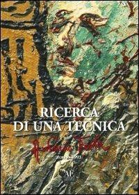 Ricerca di una tecnica - Antonio Testa - Libro L'Artistica Editrice 2008, Fragmenta1. Arte e architettura | Libraccio.it