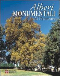 Alberi monumentali del Piemonte  - Libro L'Artistica Editrice 2008, Fragmenta2. Paesaggi e territorio | Libraccio.it