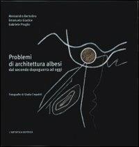 Problemi di architettura albesi dal secondo dopoguerra ad oggi - Alessandra Bertolino, Emanuela Giudice, Gabriele Proglio - Libro L'Artistica Editrice 2009, Fragmenta2. Paesaggi e territorio | Libraccio.it