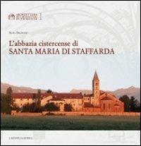 L' abbazia cistercense di Santa Maria di Staffarda - Silvia Beltramo - Libro L'Artistica Editrice 2013, Fragmenta1. Arte e architettura | Libraccio.it