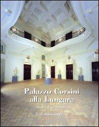 Palazzo Corsini alla Lungara. Analisi di un restauro  - Libro L'Artistica Editrice 2002, Fragmenta1. Arte e architettura | Libraccio.it