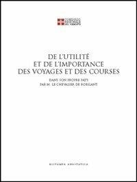 De l'utileté et del l'importance des voyages. Ediz. italiana e francese  - Libro L'Artistica Editrice 2012, Excelsa. Opere scelte | Libraccio.it