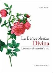 La benevolenza divina. L'incontro che cambia la vita