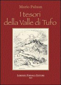 I tesori della Valle di tufo - Mario Paluan - Libro L'Artistica Editrice 2013 | Libraccio.it