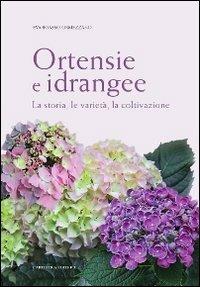 Ortensie e idrangee. La storia, le varietà, la coltivazione - Eva Boasso Ormezzano - Libro L'Artistica Editrice 2014, Fragmenta2. Paesaggi e territorio | Libraccio.it
