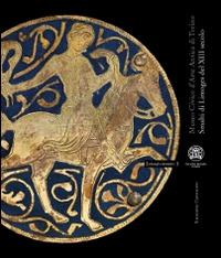 Smalti di Limoges del XIII secolo - Simonetta Castronuovo - Libro L'Artistica Editrice 2015, Fragmenta3. Cataloghi di mostre | Libraccio.it