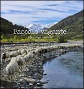 Pascolo vagante-Paturage nomade. 2004-2014. Ediz. italiana e francese