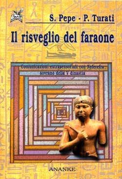 Il risveglio del faraone - Silvia Pepe, Paolo Turati - Libro Ananke 2002, Il cerriglio | Libraccio.it
