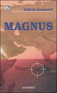 Magnus - Goffredo Giovannetti - Libro Ananke 2003, Solago | Libraccio.it