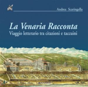 La Venaria racconta. Viaggio letterario tra citazioni e taccuini - Andrea Scaringella - Libro Ananke 2004, Eridano | Libraccio.it