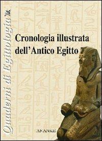 Cronologia illustrata dell'antico Egitto - Carlo Ruo Redda - Libro Ananke 2006, Quaderni di egittologia | Libraccio.it