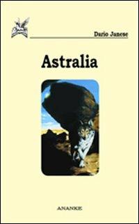Astralia - Dario Janese - Libro Ananke 2007 | Libraccio.it