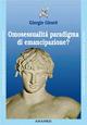 Omosessualità paradigma di emancipazione? Psicologia debole e psicoterapia - Giorgio Girard - Libro Ananke 2007, Psicologia e scienze sociali | Libraccio.it