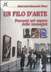 Un filo d'arte. Percorsi nel sapere delle immagini