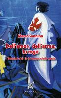 Dell'amor, dell'arma, lo rogo - Marco Sannino - Libro Ananke 2010, Narrativa | Libraccio.it