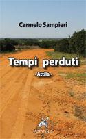 Tempi perduti - Carmelo Sampieri - Libro Ananke 2010, Narrativa | Libraccio.it