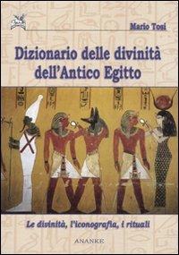 Dizionario delle divinità dell'antico Egitto. Le divinità, l'iconografia, i rituali - Mario Tosi - Libro Ananke 2010, Seshat | Libraccio.it
