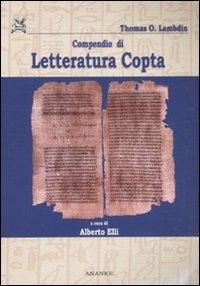 Compendio di letteratura copta. Con testo copto - Thomas O. Lamdin - Libro Ananke 2011 | Libraccio.it