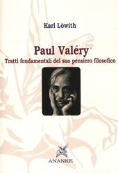 Paul Valéry. Tratti fondamentali del suo pensiero filosofico