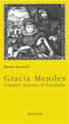 Gracia Mendes. L'identità marrana al femminile - Marina Racanelli - Libro Affinità Elettive Edizioni 2004, Storia, storie | Libraccio.it