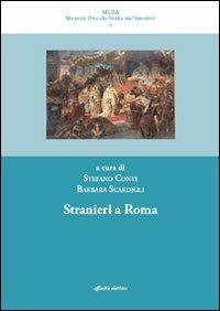 Stranieri a Roma  - Libro Affinità Elettive Edizioni 2006, Musa | Libraccio.it