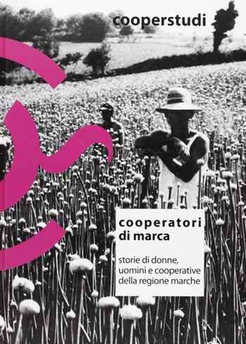 Cooperatori di marca - Sandro Cittadini, Lucio Cimarelli - Libro Affinità Elettive Edizioni 2008, Cooperstudi | Libraccio.it