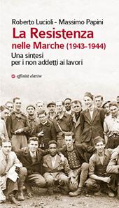 La Resistenza nelle Marche (1943-1944). Una sintesi per i non addetti ai lavori